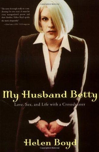 My-Husband-Betty-Love-Sex-and-Life-with-a-Crossdresser-0