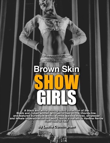 Brown-Skin-Showgirls-A-black-and-white-photographic-collection-of-burlesque-exotic-shake-and-chorus-line-dancers-strippers-and-cross-dressers-from–Harlem-in-Havana-Revue-1936-to-1967-0